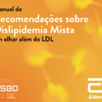 Manual de Recomendações sobre Dislipidemia Mista: Um Olhar Além do LDL